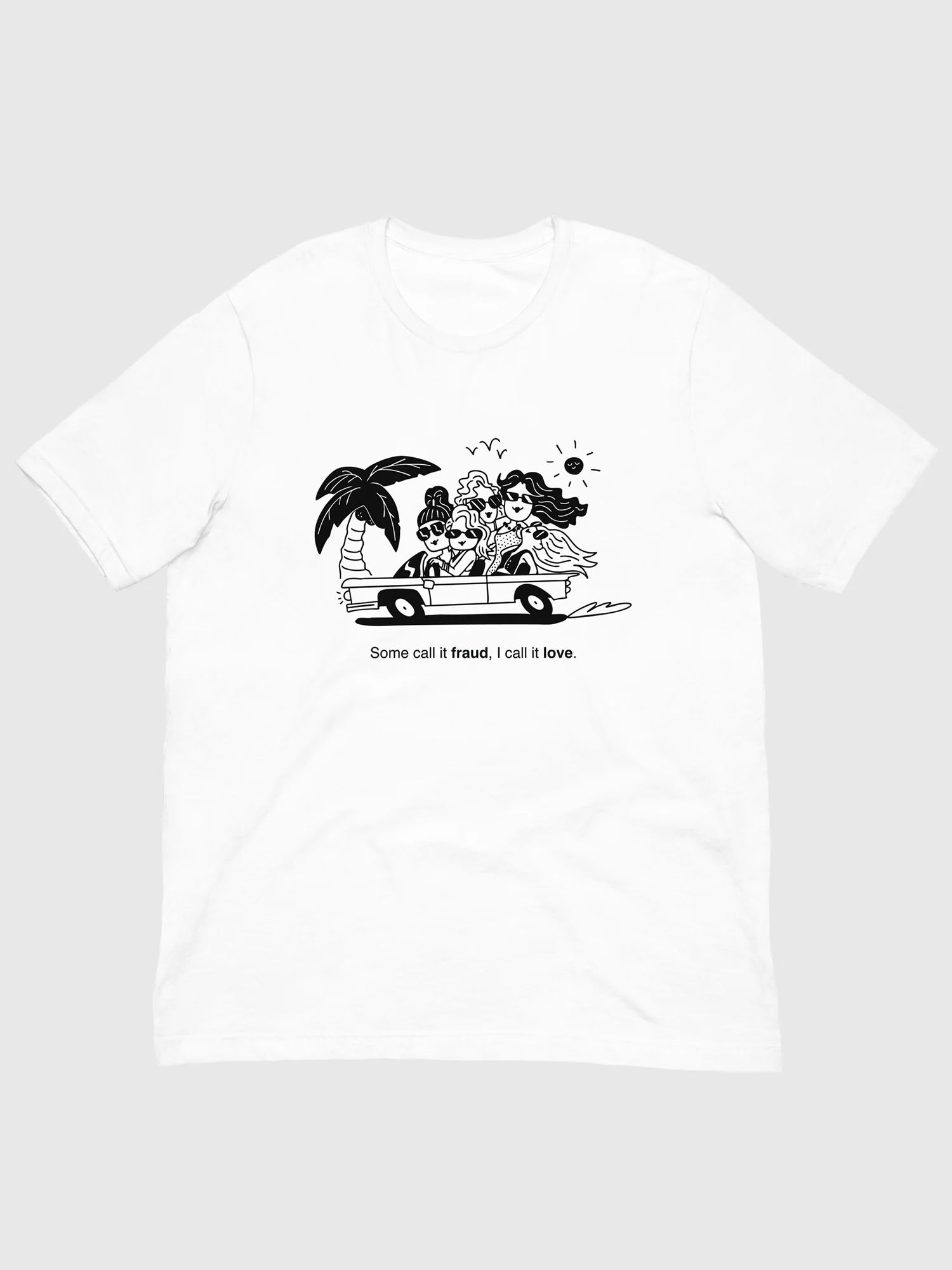 Selling Sunset T-Shirt "Fraud Love"